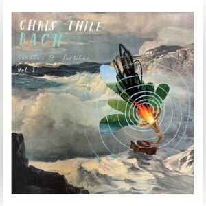 Chris Thile - Bach: Sonatas And Parties Vinyl